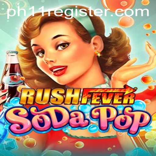 RushFeverSodaPop: Unveiling the Excitement with PH11 Register